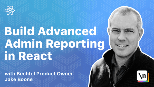 Course Thumbnail of Building Advanced Admin Reporting in React