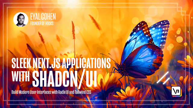 Thumbnail of newline course Sleek Next.JS Applications with shadcn/ui