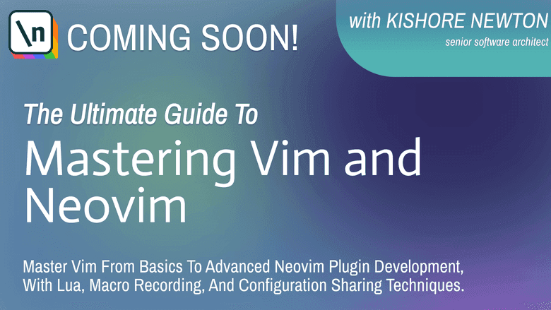 Mastering Vim and Neovim | newline